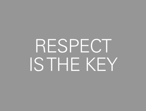 Respect is the Key